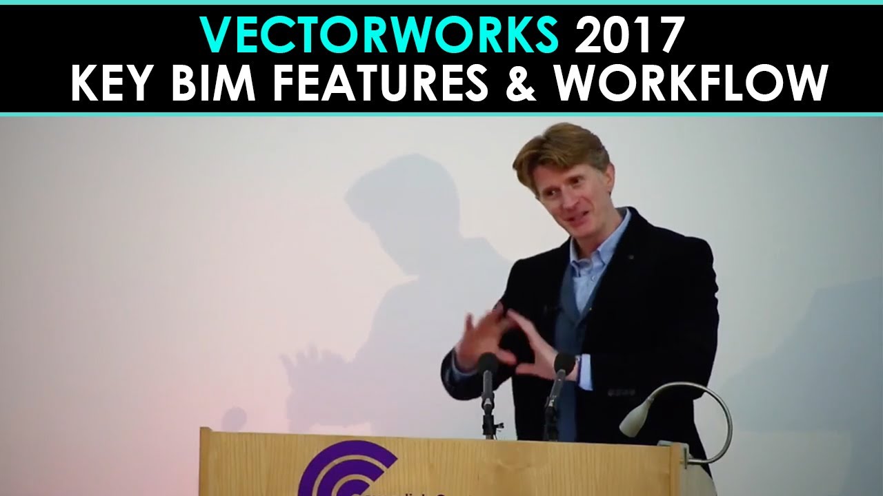 Vectorworks 2017 Key BIM Features & Workflow