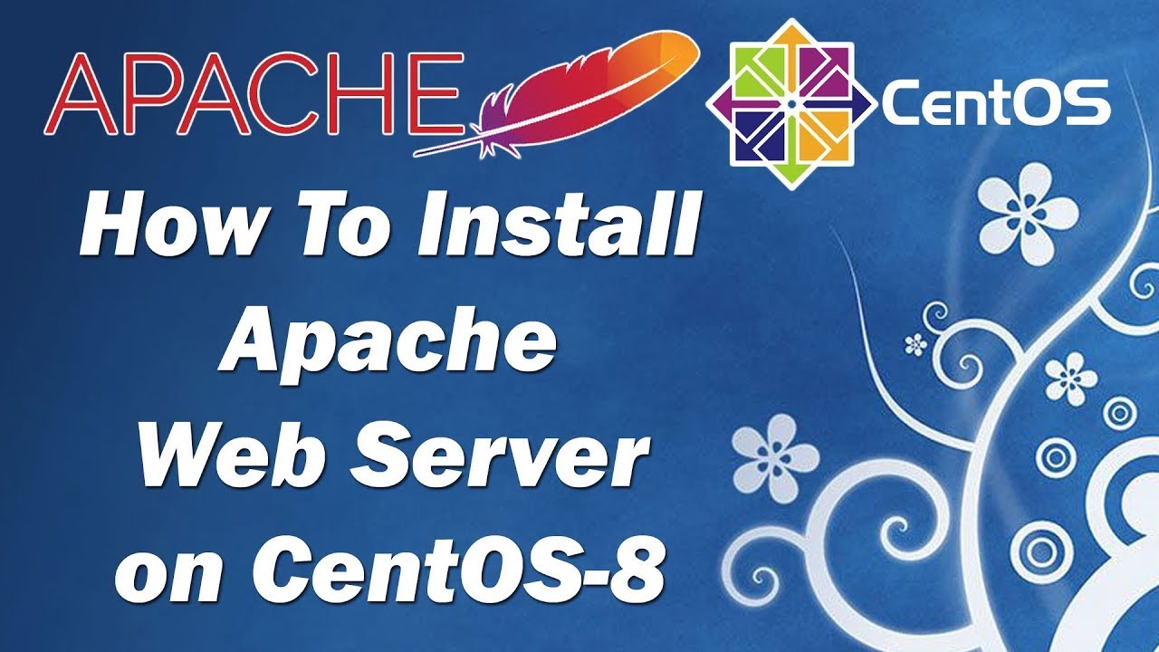 How To Install the Apache Web Server on CentOS 8