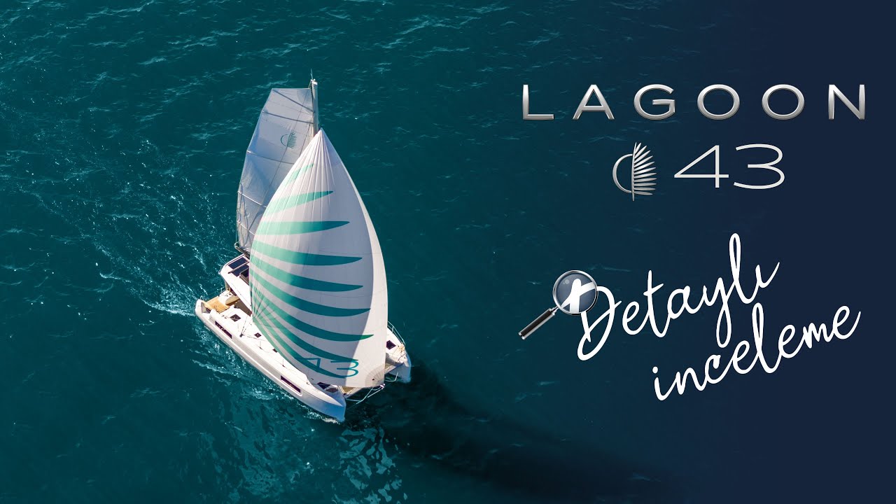 Lagoon 43 Detaylı İnceleme