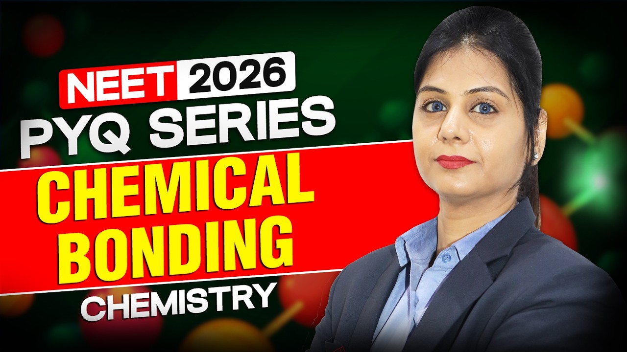 NEET 2026 Chemistry: Chemical Bonding PYQ Analysis & Important Questions | Motion NEET
