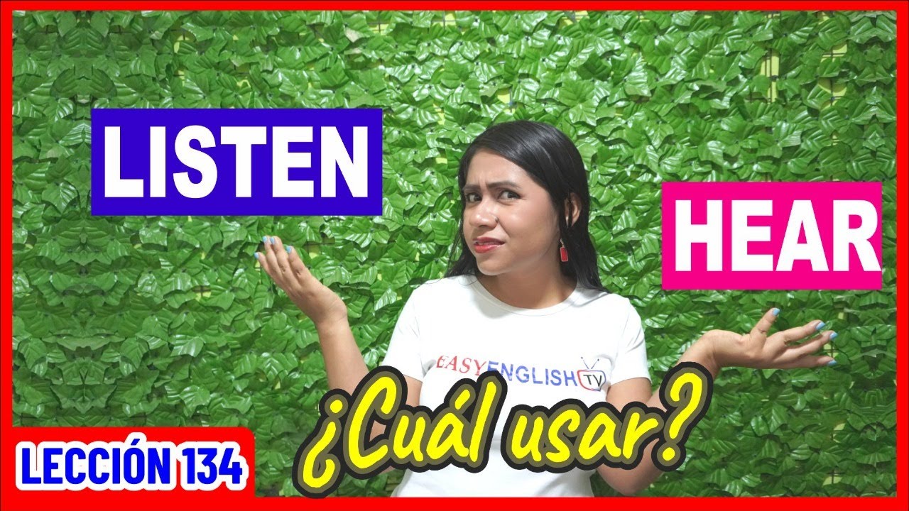 Cuales son las diferencias entre LISTEN y HEAR 🤜🏾💥🤛🏾 INGLÉS CHÉVERE 134 😎