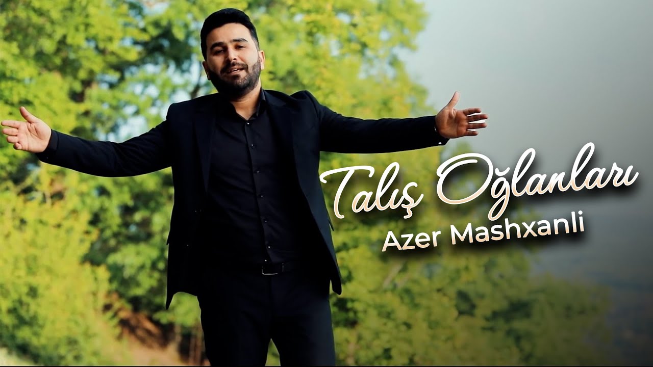 Azer Mashxanli - Talış Oğlanları (Official Video)