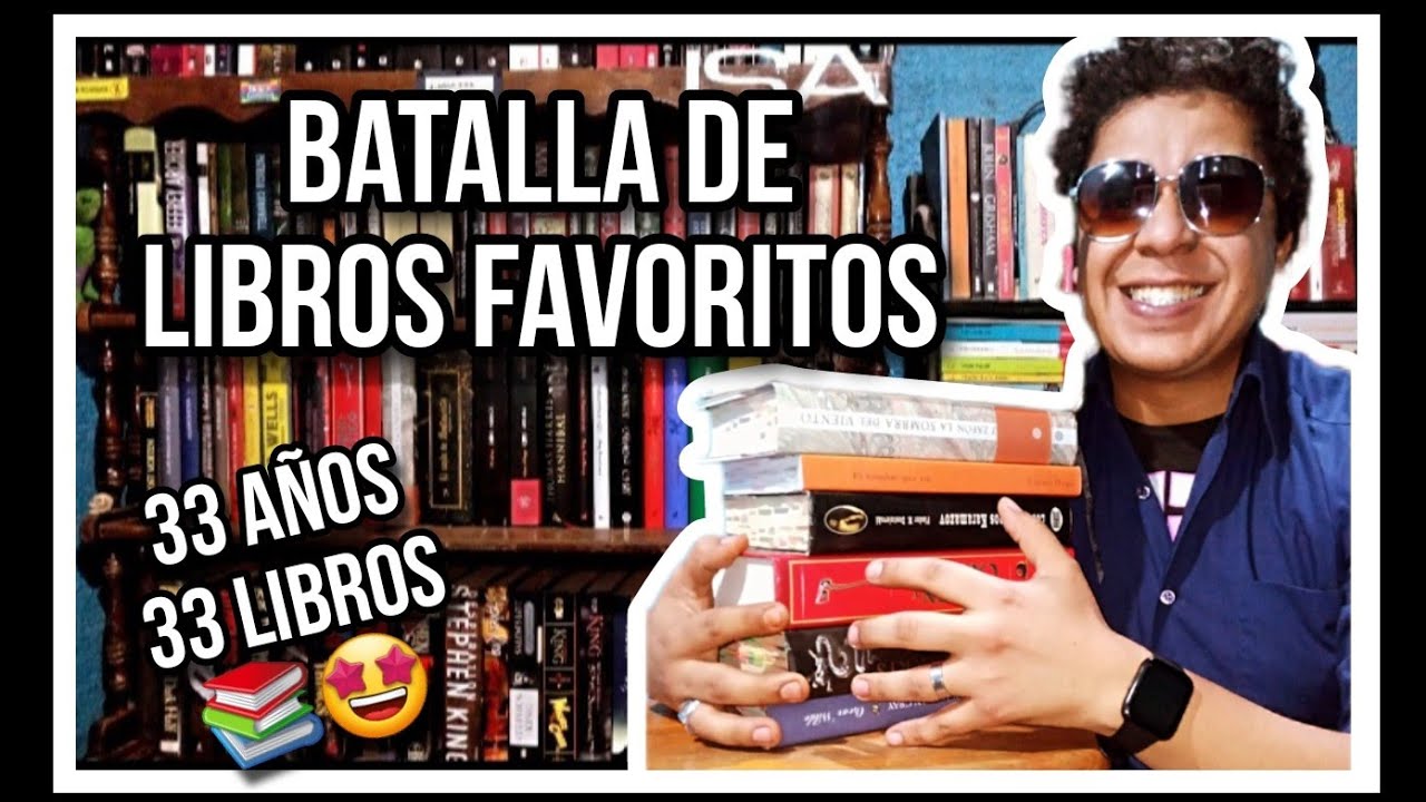 Mis 33 libros FAVORITOS de LA VIDA