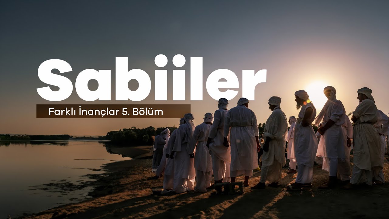 Sabiiler / Farklı İnan&ccedil;lar