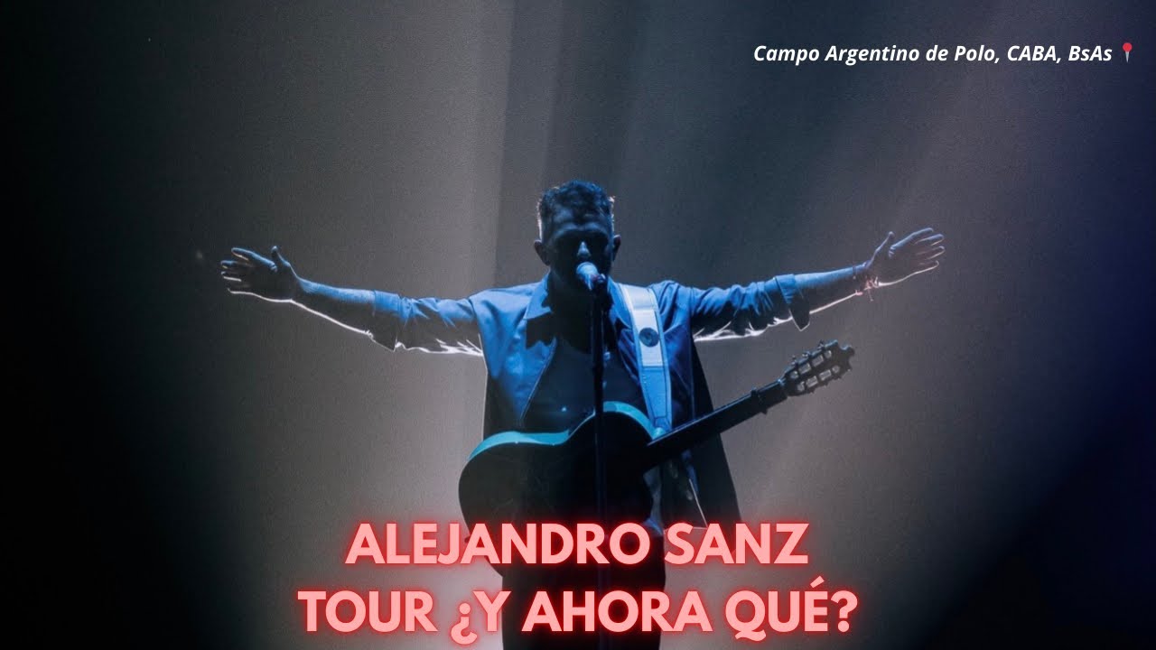 Alejandro Sanz 2026 - Tour ¿Y Ahora Qué? | #CampoArgentinodePolo