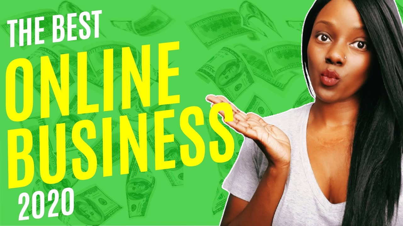 The BEST Online Business To Start In 2020 For Beginners