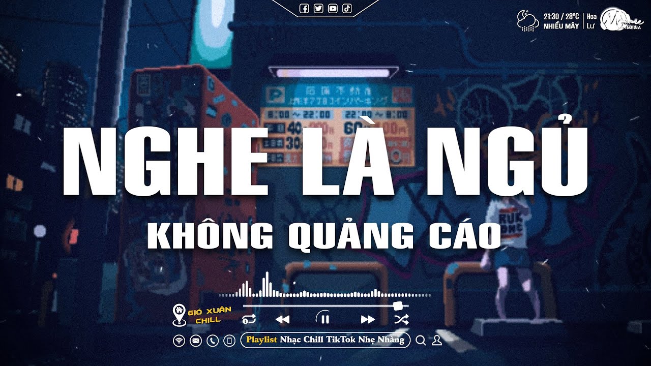 Nhạc Chill Dễ Ngủ - 2h Ch&igrave;m Đắm Trong Những B&agrave;i Nhạc Lofi Việt Nhẹ Nh&agrave;ng Cực Chill Để Thư Gi&atilde;n
