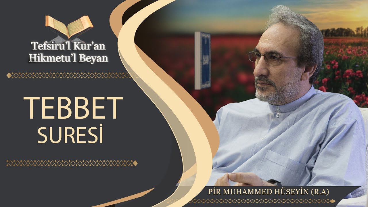 Tefsiru'l Kur'an Hikmetu'l Beyan - Tebbet Suresi - Muhammed Hüseyin (R.A.)
