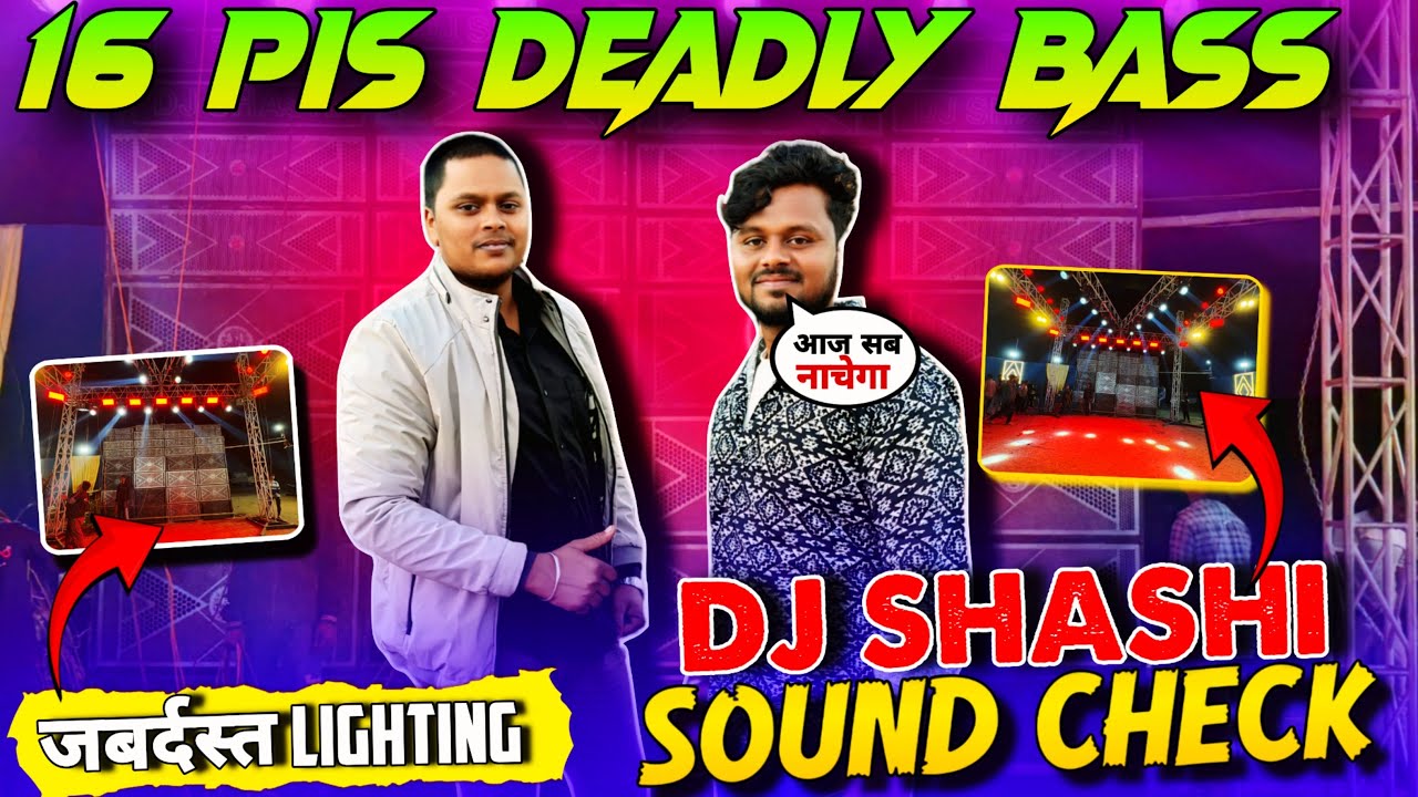 Dj Shashi 16 Pic Deadly Bass Sound Check से सब का हुआ हालत खराब 👿🥵📈 #djshashi #arofficials05 #dj 