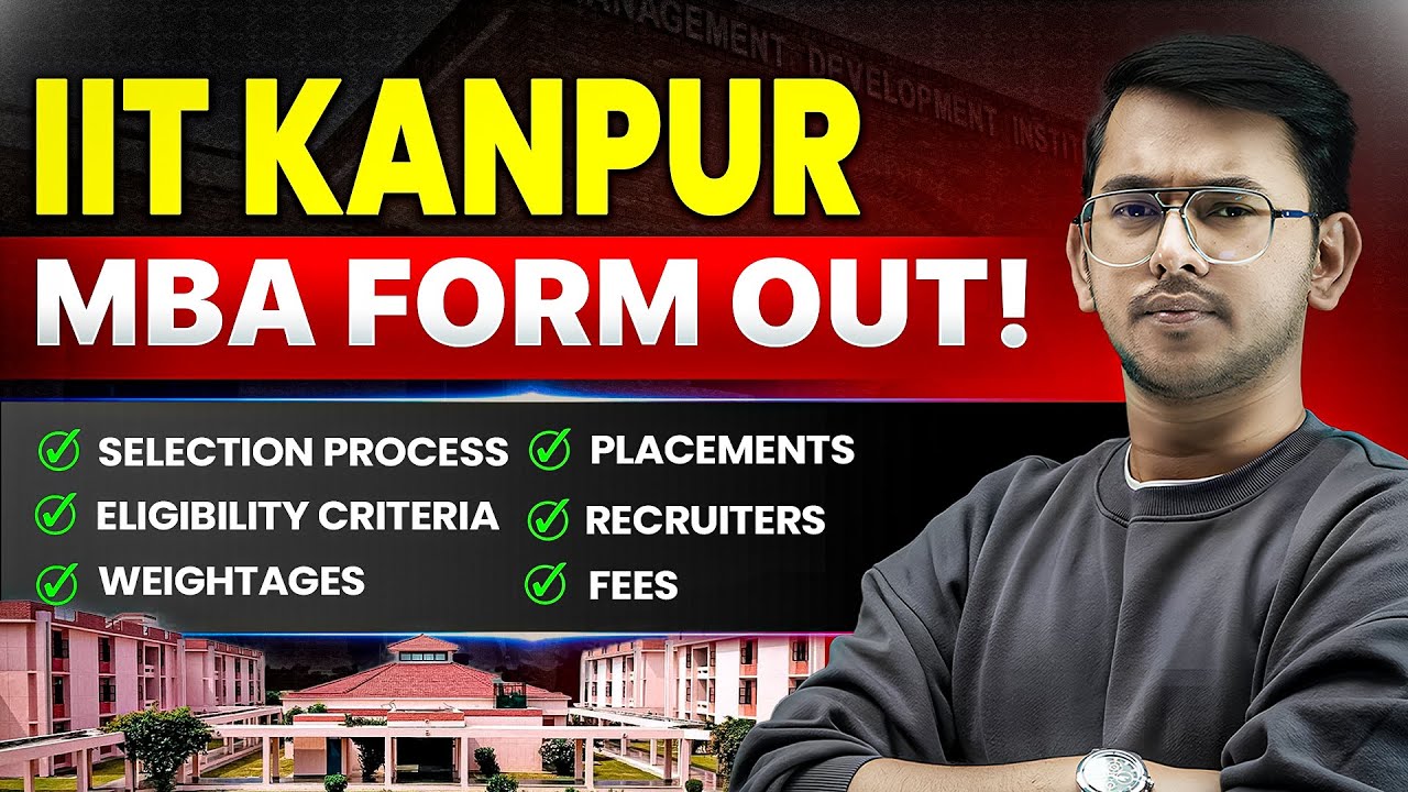 IIT Kanpur MBA 2026 Form OUT! 🚨 | Eligibility, Selection Process, Placements | No Sectional Cutoff 😱