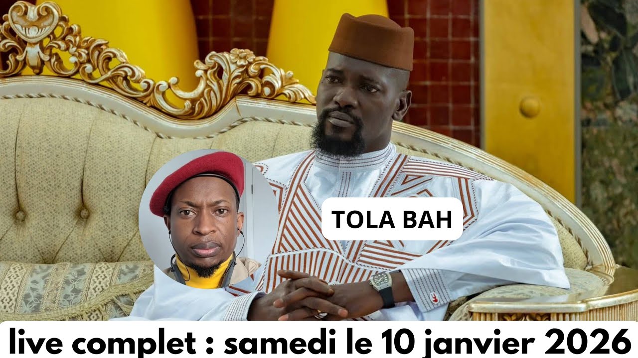 🚨 Tola bah était en direct ! samedi le 10 janvier 2026 il décrypte l'actualité du semaine 