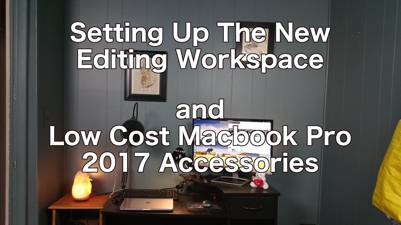My Workspace Setup and Accessories for The Macbook Pro 2017