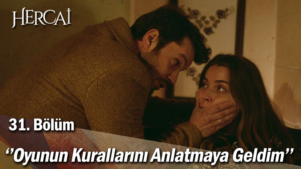 ''Oyun'un kurallarını anlatmaya geldim!'' - Hercai 31.Bölüm