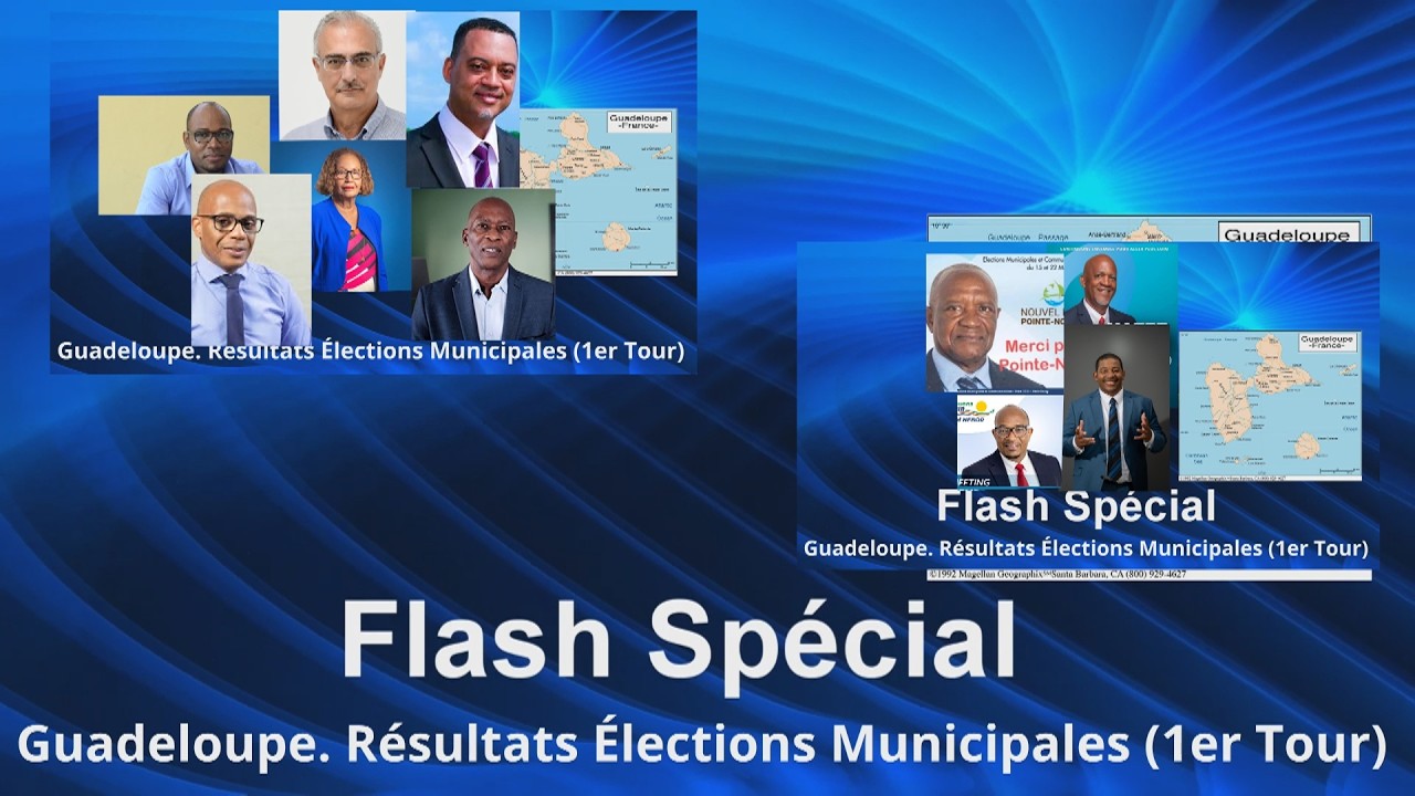 Guadeloupe. Résultats des élections municipales de nombreux maires ont été réélus