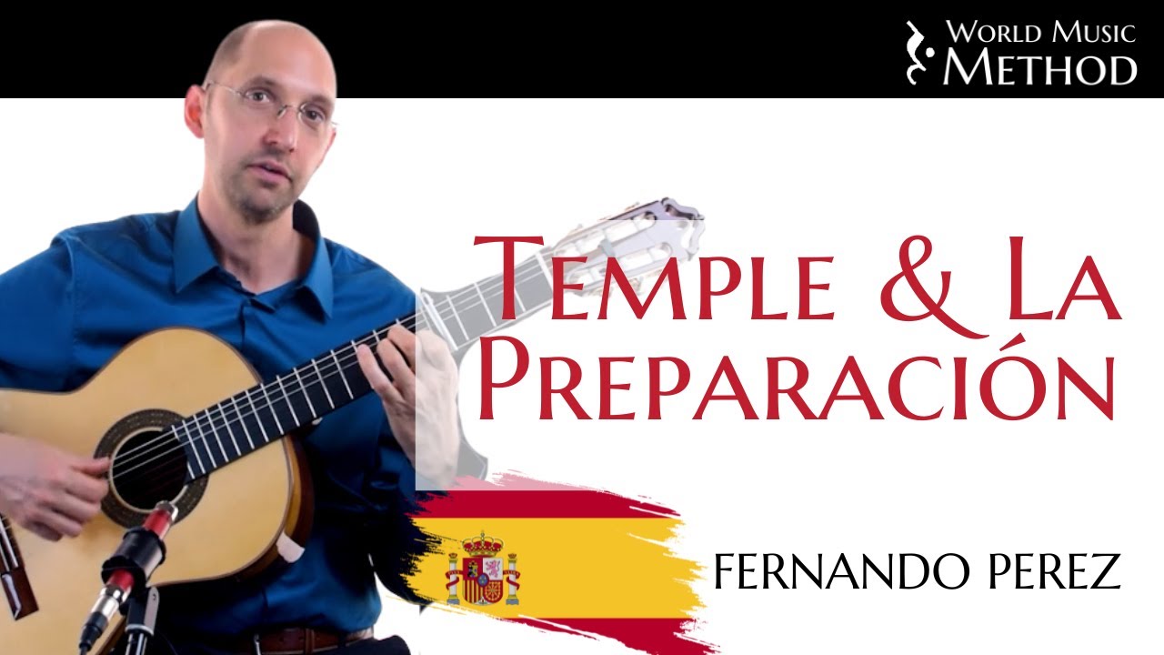 How to Use Temple and La Preparaci&oacute;n in Flamenco Guitar | World Music Method
