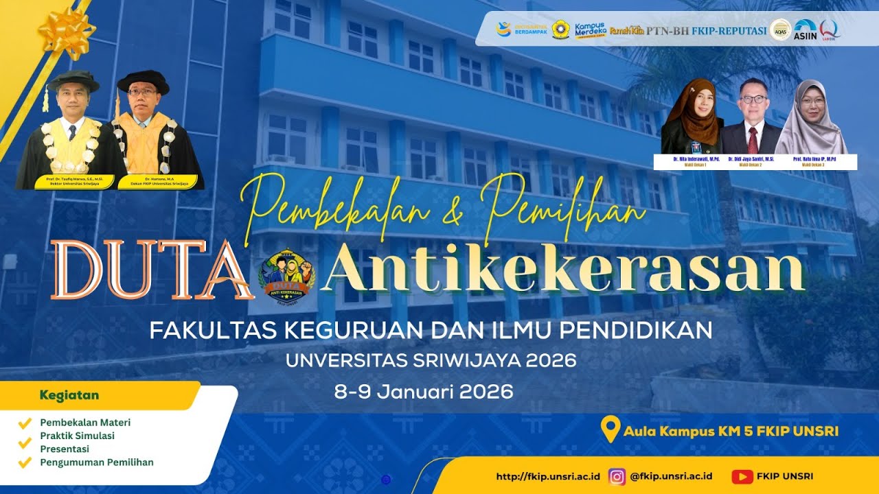 PEMILIHAN DUTA ANTI KEKERASAN, AULA KAMPUS KM.5 FKIP UNSRI PALEMBANG, JUMAT. 8-9 JANUARI 2026
