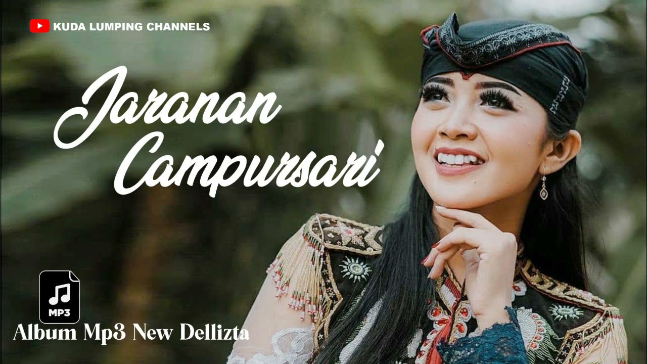 Jaranan Campursari Album Mp3 New Dellizta - Kuda Lumping Channels