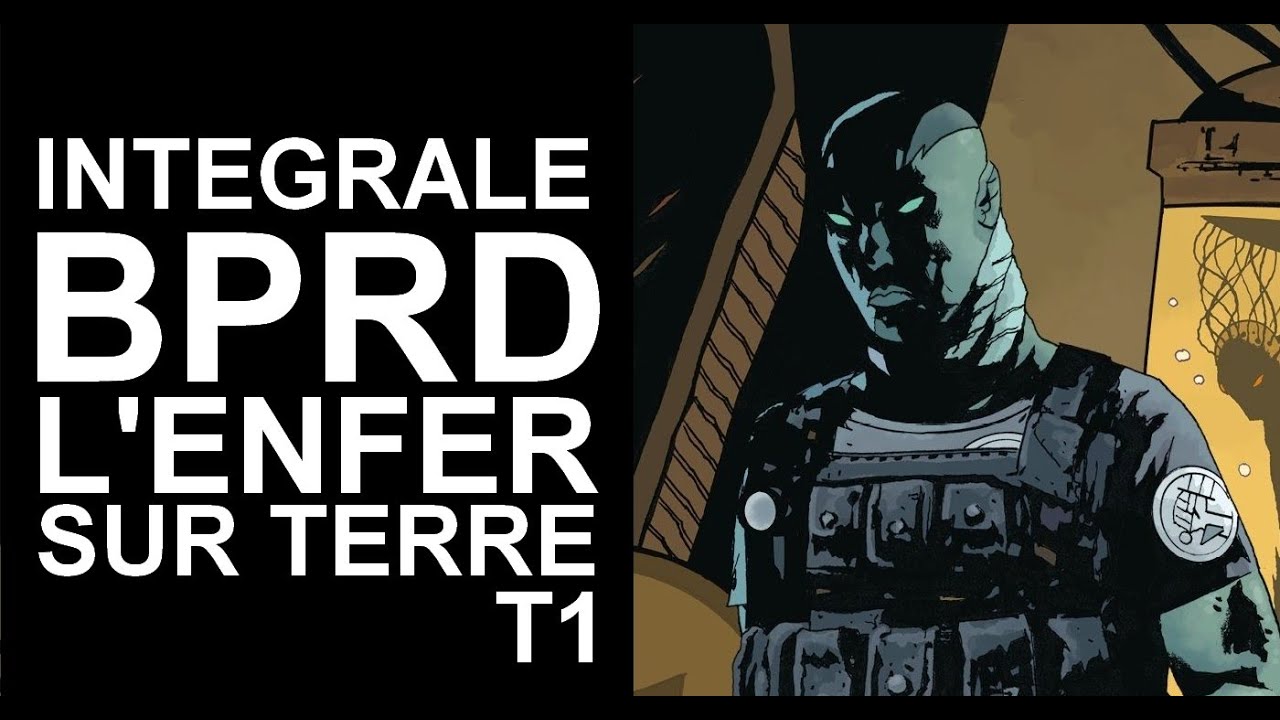 L'int&eacute;grale BPRD : L'ENFER SUR TERRE tome 1 est disponible !