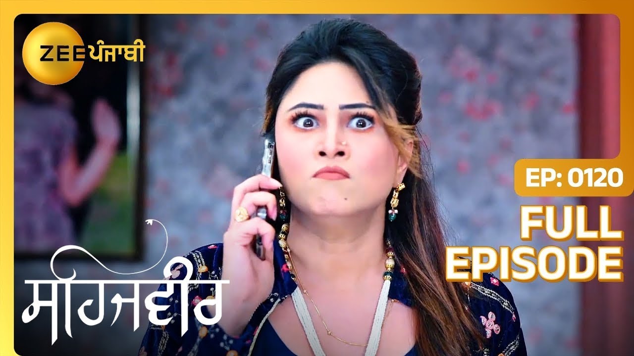 कौन करना चौंदा ऐ Kalyani ते attack? | Sehajveer | Full Episode 120 | Zee Punjabi
