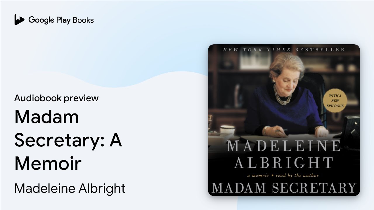 Madam Secretary: A Memoir by Madeleine Albright &middot; Audiobook preview