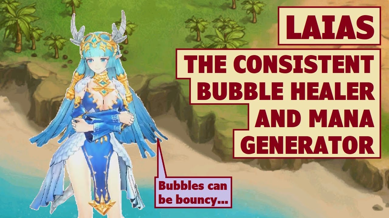 King's Raid - Laias the Consistent Bubble Healer and Mana Generator Review