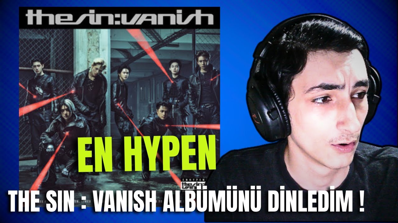EN HYPEN | THE SIN : VANISH ALBÜMÜNÜ DİNLEDİM !