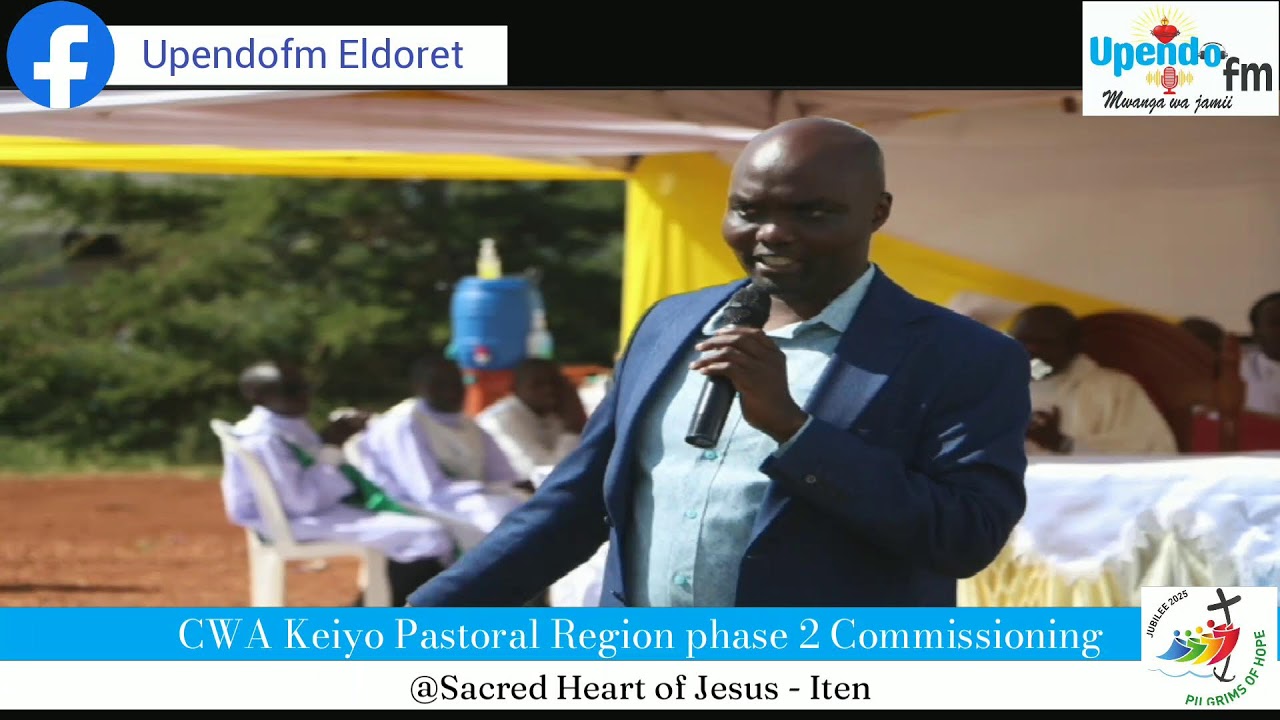 CWA Keiyo Pastoral Region phase 2 Commissioning at Sacred Heart of Jesus - Iten