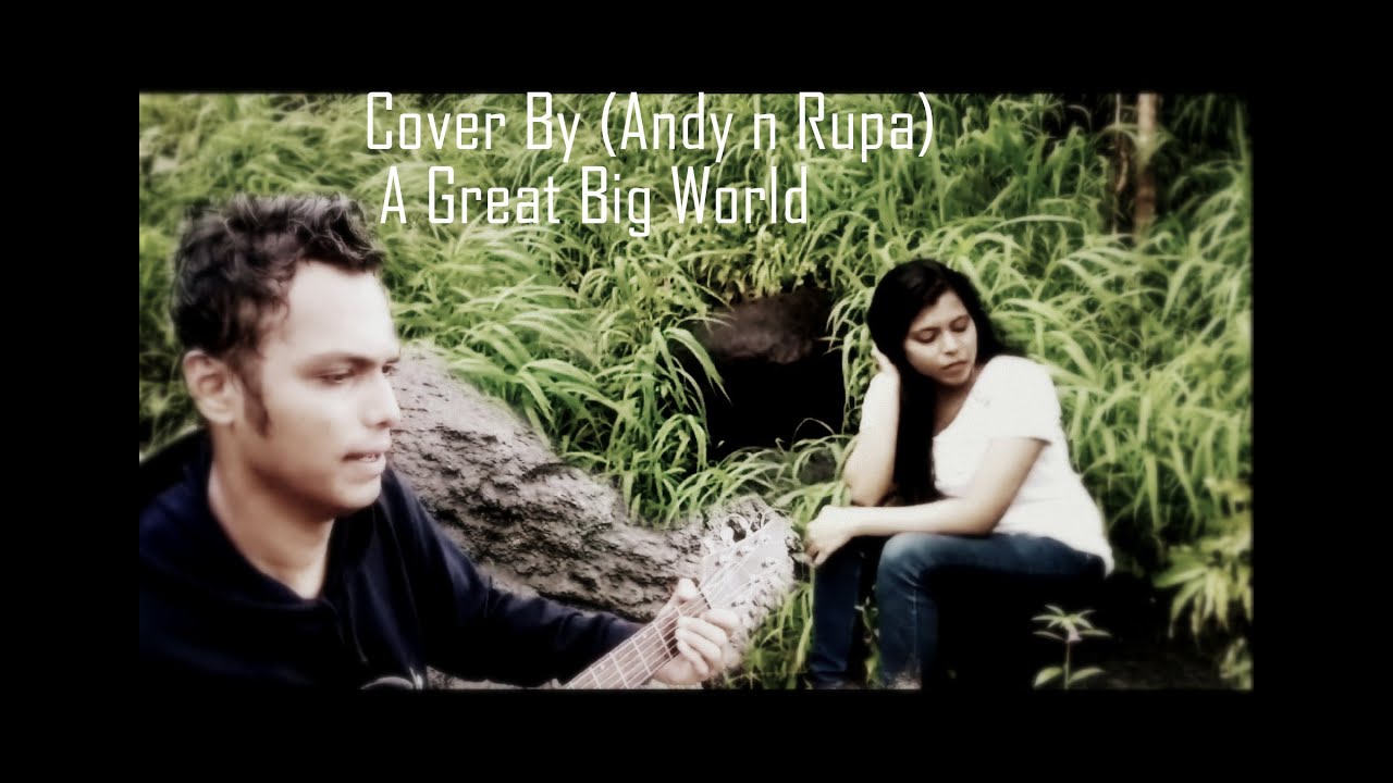 Cover By (Andy n Rupa) SONG |2| Christina Aguilera Feat- A Great Big World