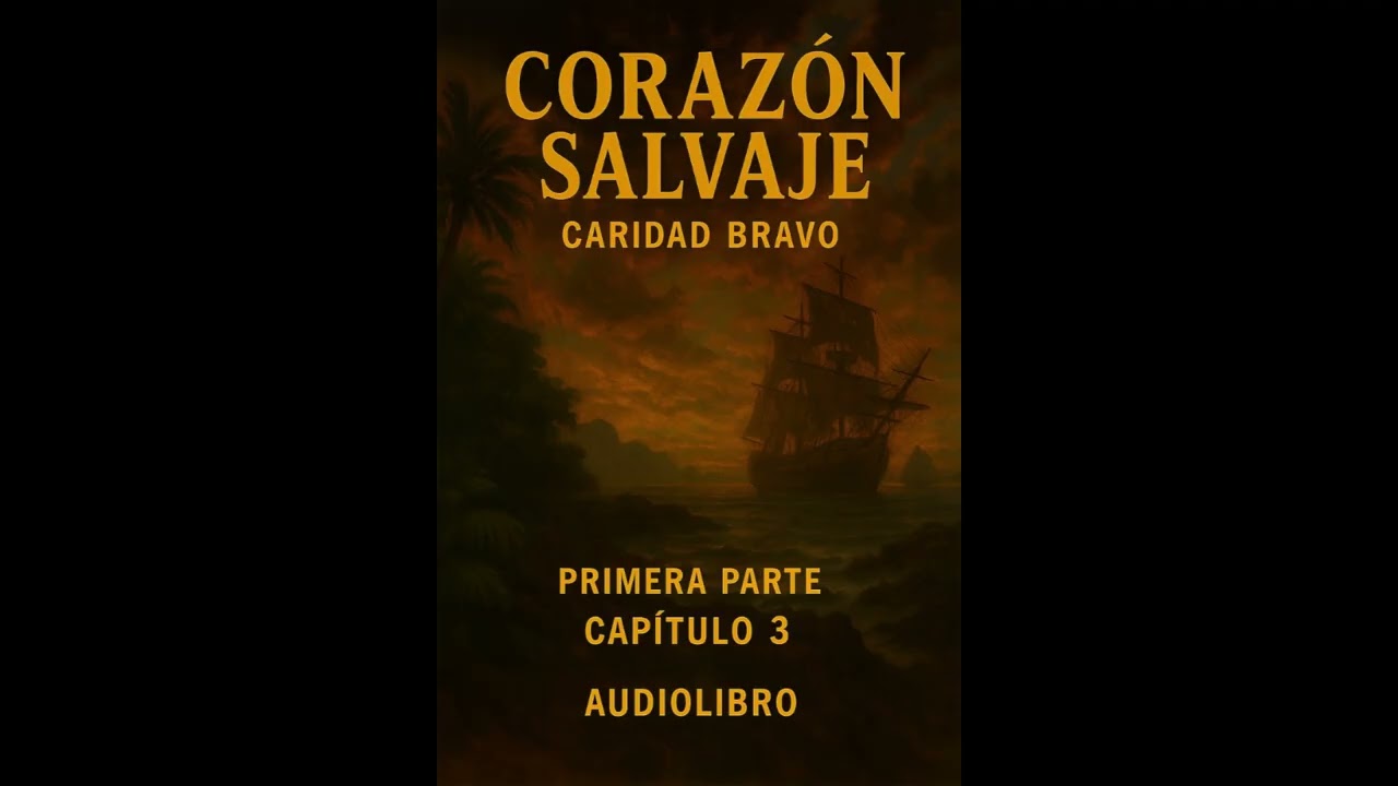 Capitulo 3, audiolibro de corazón salvaje de caridad bravo adams -primera parte -