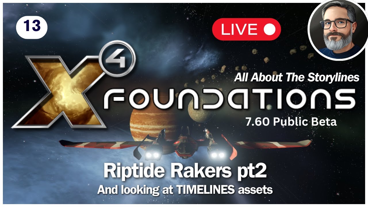 🔴 ALL ABOUT THE STORYLINES - X4 Foundations 🔴 LIVE 13 - Update v 7.60 2025 #x4games #x4foundations