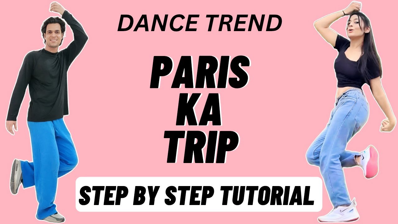 Paris Ka Trip Reels Dance Trend Tutorial | Paris Ka Trip Instagram Dance Trend Tutorial