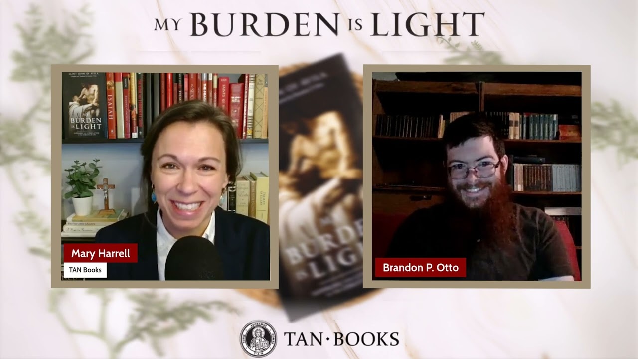 My Burden is Light: Suffering and Consolation in the Christian Life - Translator Brandon Otto
