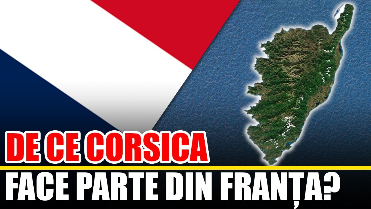 De ce Corsica face parte din FRANTA?