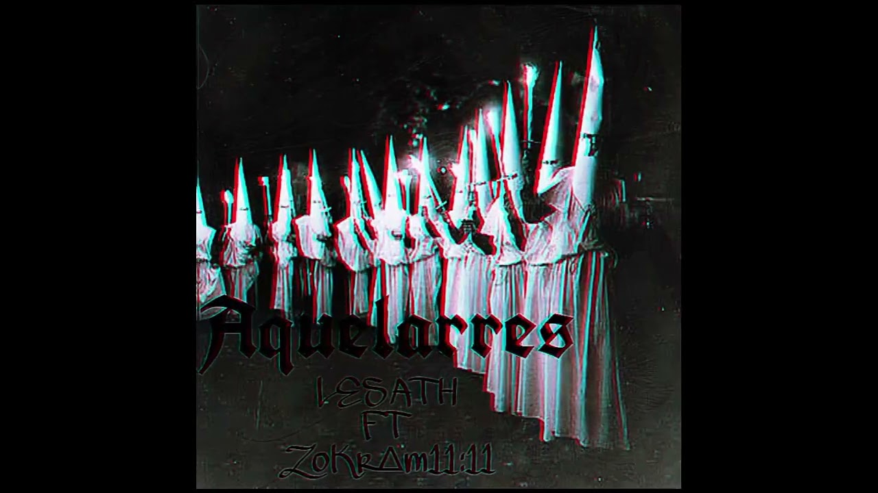 Aquelarres  (LESATH ft ZoKr∆m11:11)