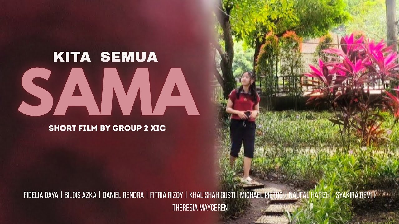 KITA SEMUA SAMA | SHORT FILM BY GROUP 2 XI-C
