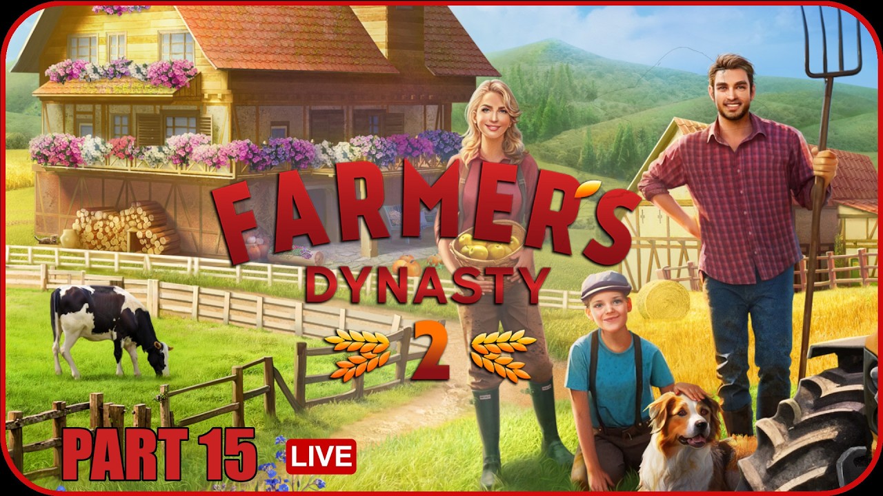 Farmer's Dynasty 2 Gameplay Part 15 LIVE
