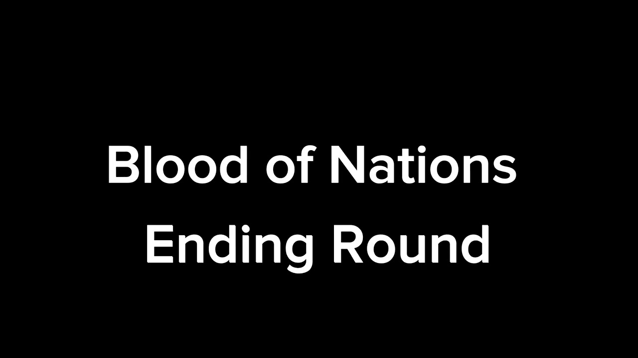 Blood Of Nations Ending Round OST