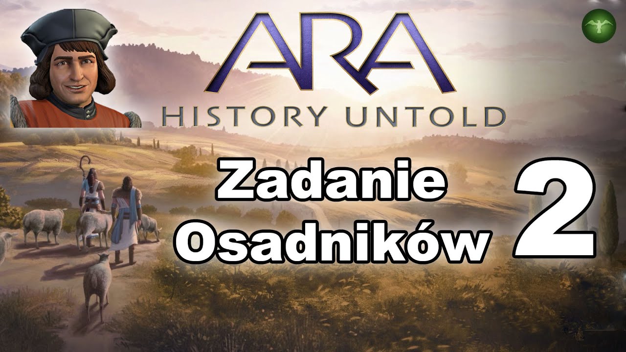 ARA History Untold - Zadanie Osadników - Polska (2) [PL]