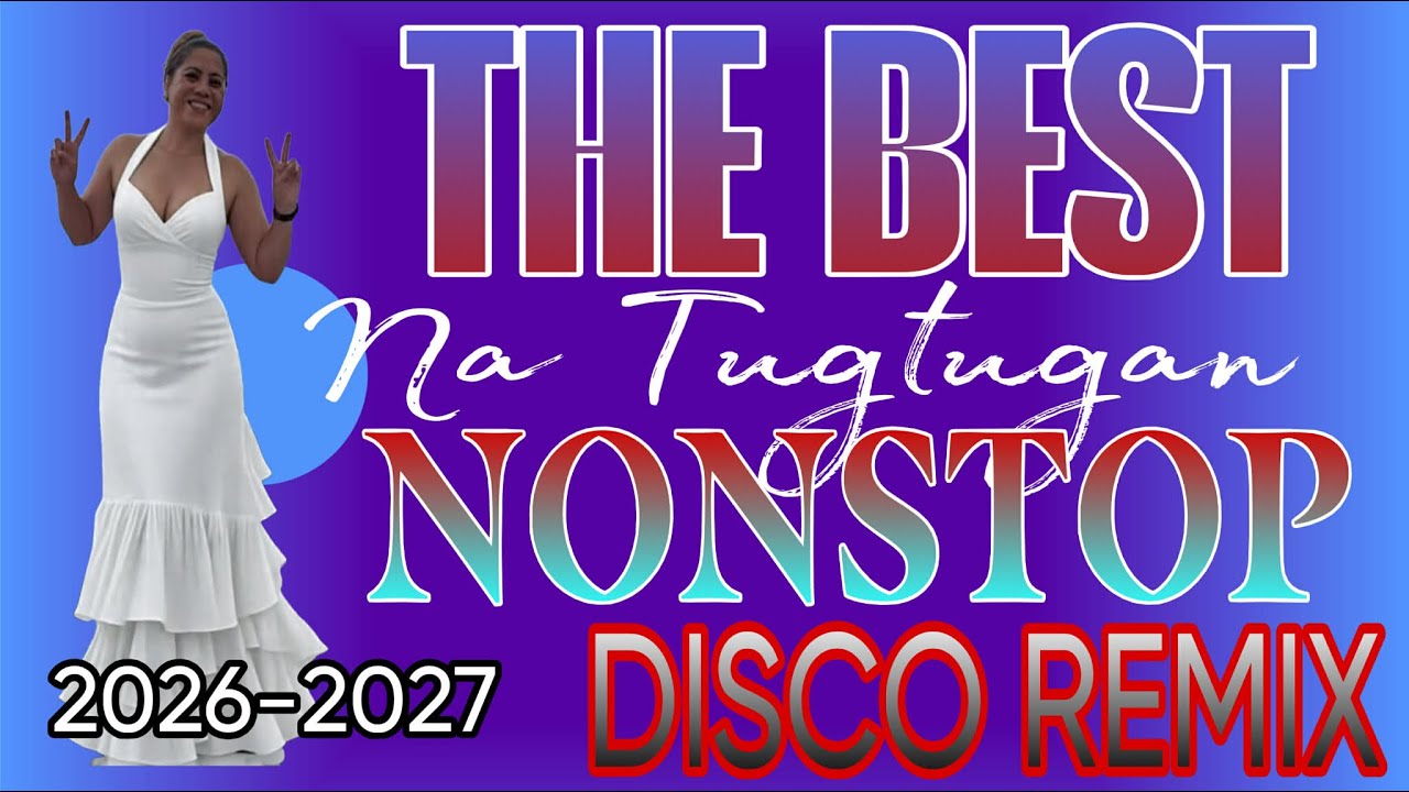 💫💥 DA’BEST NA TUGTUGAN II NONSTOP DISCO REMIX @bhelmarcosweblog956 