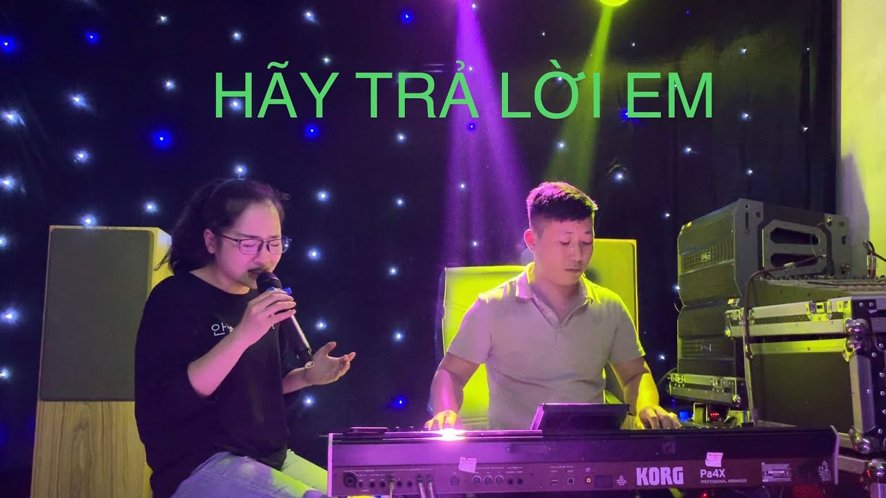 HÃY TRẢ LỜI EM