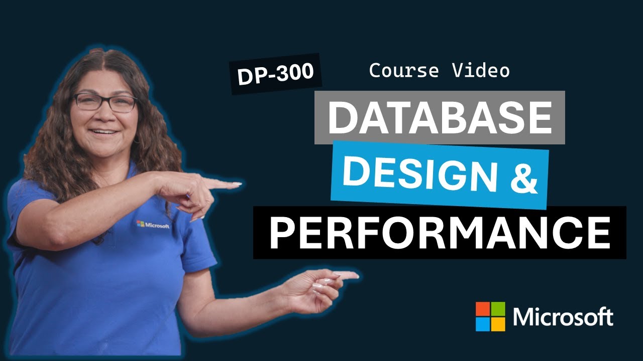 Explore database design and performance improvements | DP-300 | Video 11