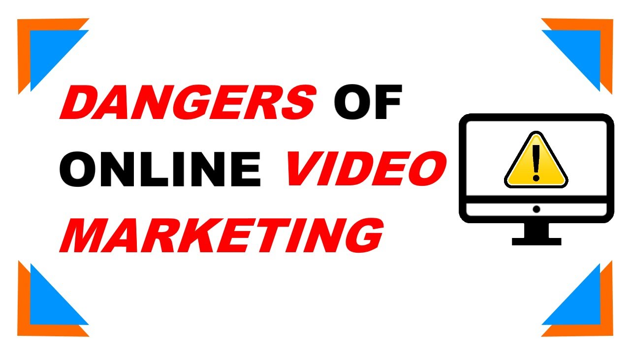 Dangers of Online Video Marketing, getting started with web video marketing