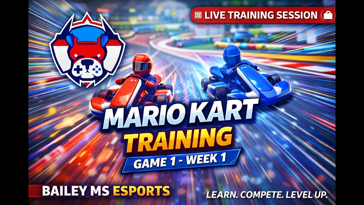 Mario Kart | Bailey MS Esports | Training