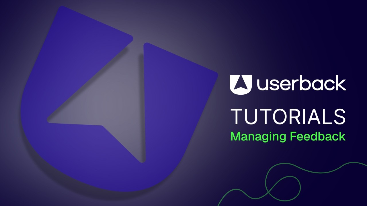 [Tutorial] Managing Feedback: Organize Feedback, Collaborate & Automate
