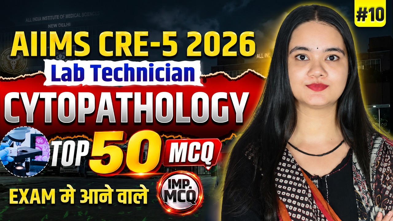 AIIMS CRE 5 Lab Technician | DAY-10 Cytopathology MCQ & PYQ | Lab technician Classes