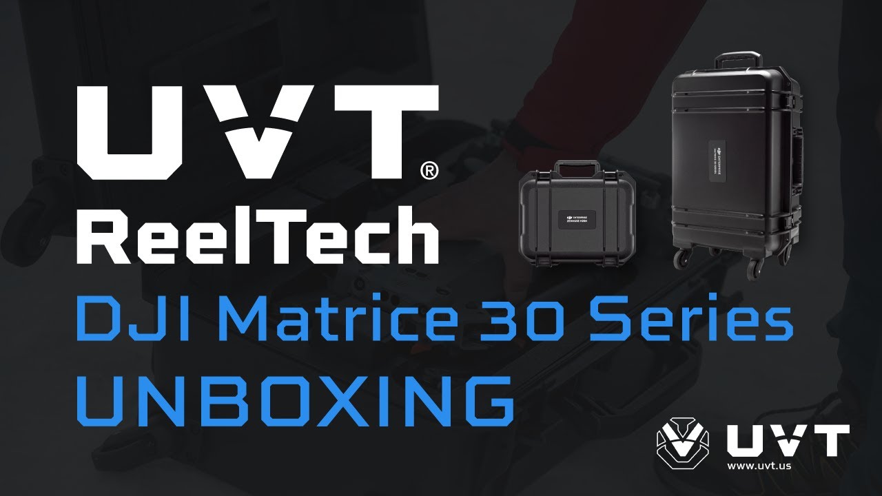 UVT ReelTech — Распаковка DJI Matrice 30 Series