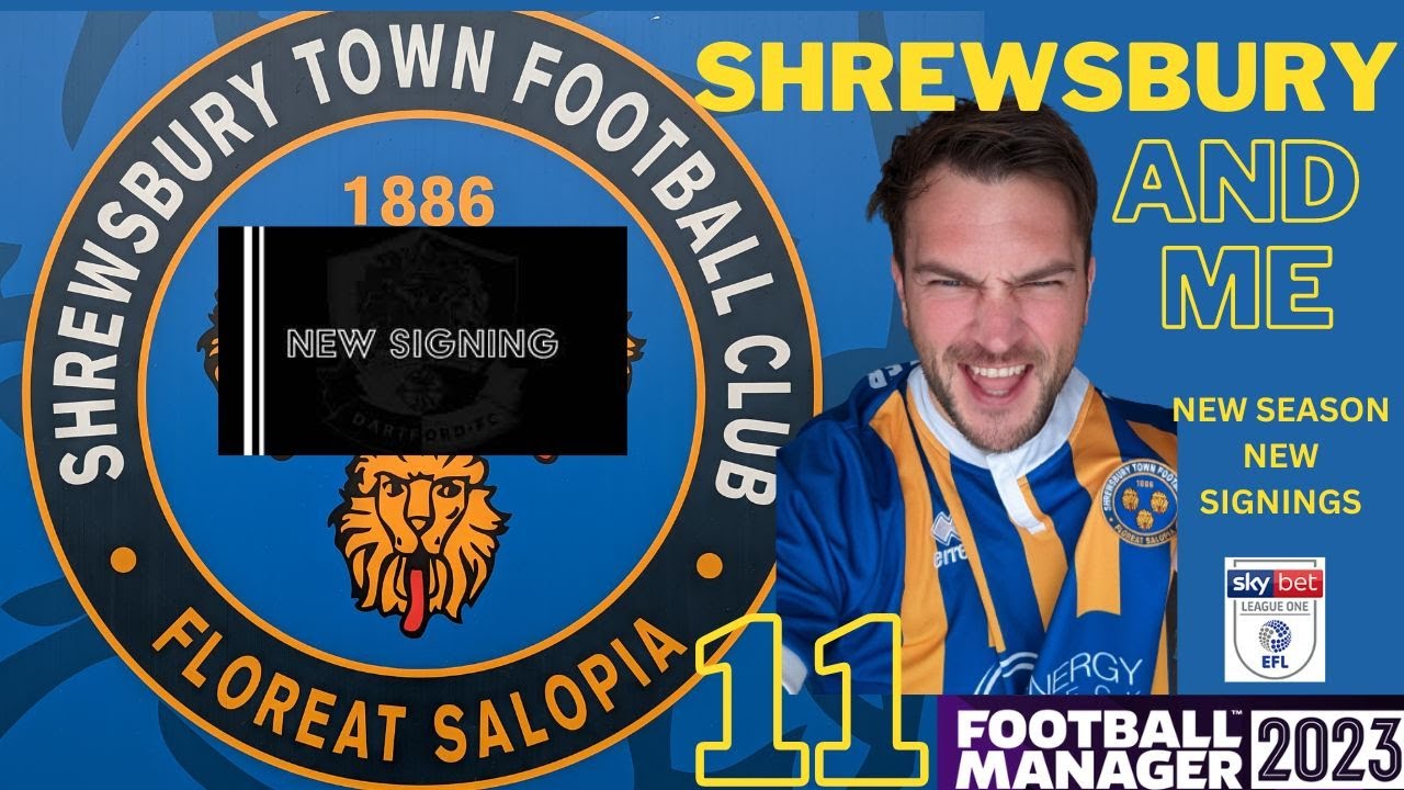 NEW SEASON / NEW SIGNINGS! | Shrewsbury and Me | 11 | Football Manager 2023 | FM23 |