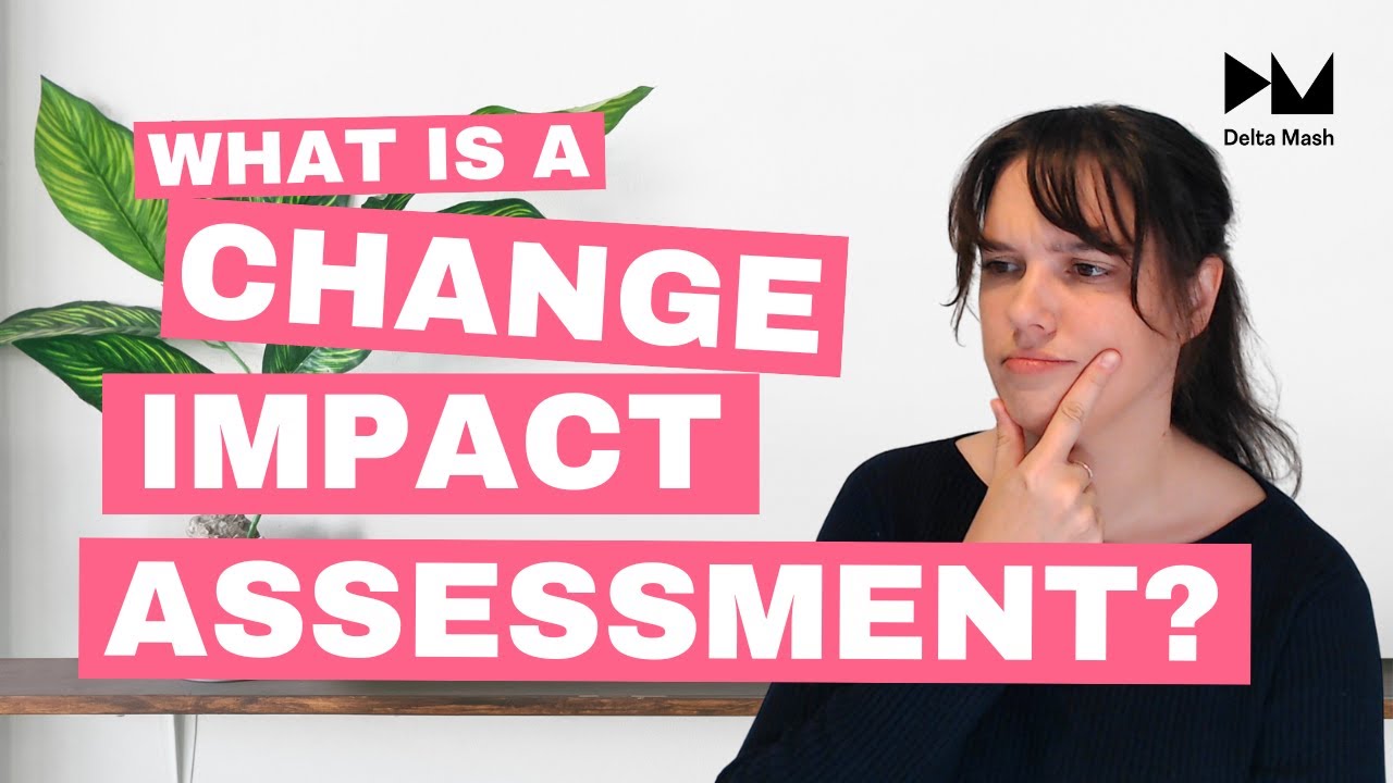 What is a Change Impact Assessment?