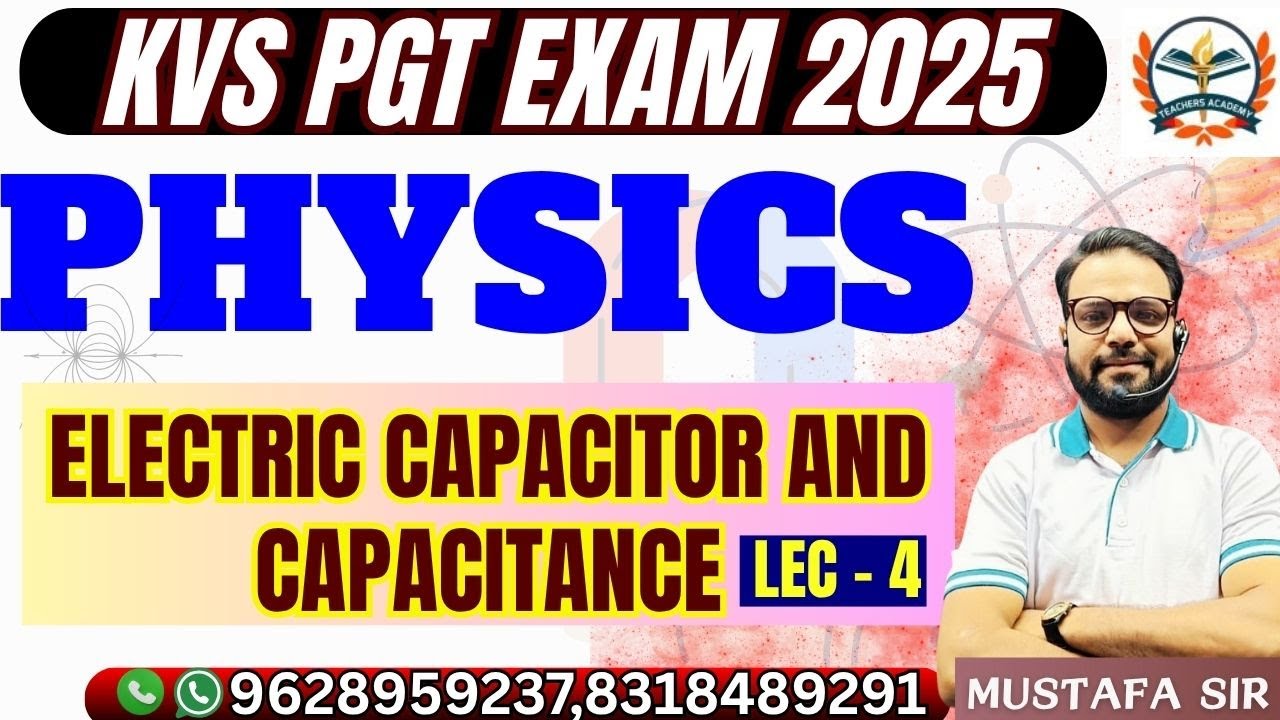 KVS PGT PHYSICS CLASSES ||  PGT PHYSICS 2025 | PGT PHYSICS CLASSES | Capacitor and capacitance