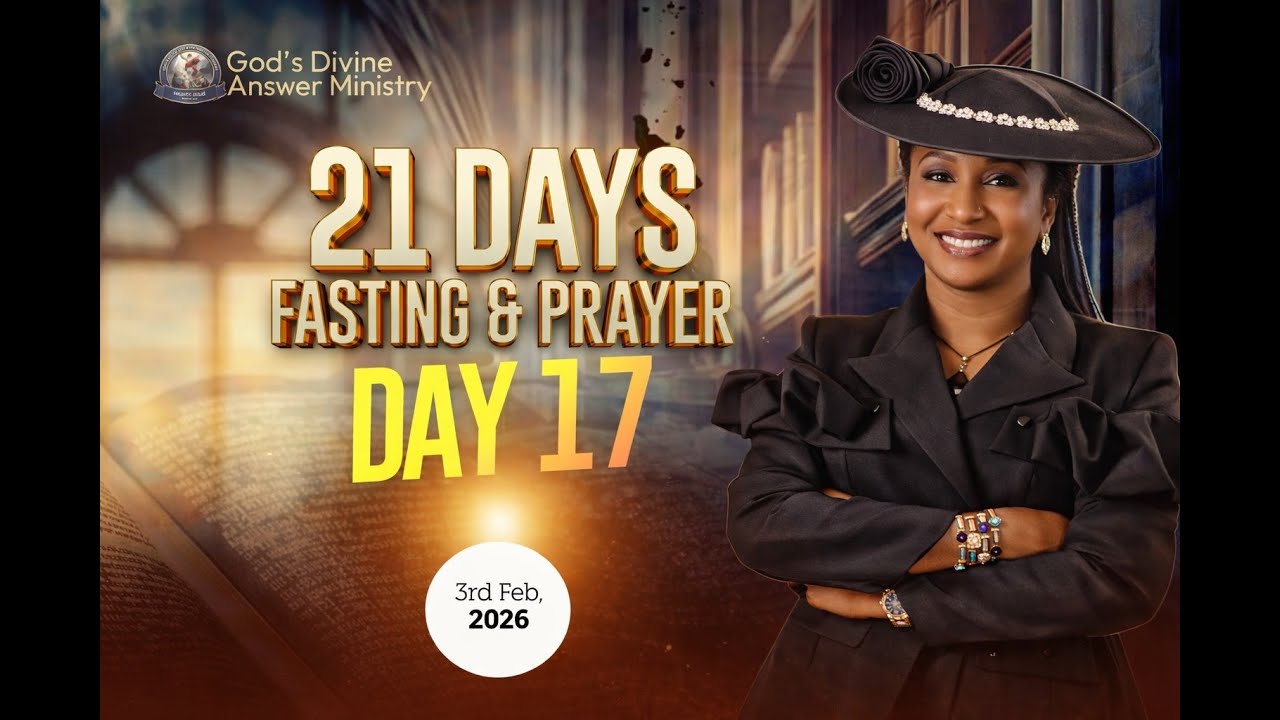 DAY 17 OF 21 DAYS FASTING & PRAYER WITH PROPHETESS NKEIRU IHEZUO / 3rd FEBRUARY 2026